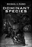 Dominant Species-by Michael E. Marks cover pic